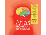ATLAS MONDIAL DES PREJUGES (2EME EDITION)