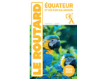GUIDE DU ROUTARD EQUATEUR ET GALAPAGOS 2024/25