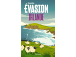 IRLANDE GUIDE EVASION