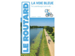 GUIDE DU ROUTARD VOIE BLEUE