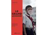 LE GRAND MENSONGE - VOYAGE EN COREE DU NORD, LE PAYS OU TOUT