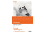 LEURS MONTAGNES - 32 PERSONNALITES RACONTENT