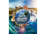 OU PARTIR QUAND EN EUROPE ? 1ED