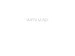 MAPPA MUNDI - LA GRANDE AVENTURE DE L'INVENTION DU MONDE