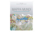MAPPA MUNDI - LA GRANDE AVENTURE DE L'INVENTION DU MONDE