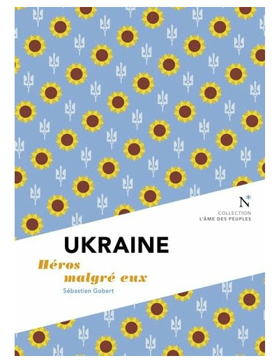 UKRAINE - HEROS MALGRE EUX