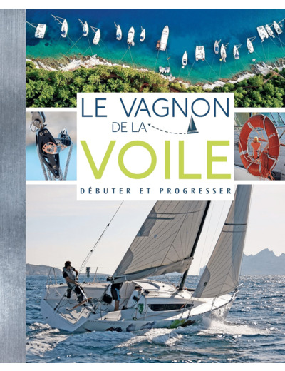 LE VAGNON DE LA VOILE DEBUTER ET PROGRESSER