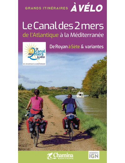 LE CANAL DES 2 MERS A VELO DE L'ATLANTIQUE A LA MEDITERRANEE