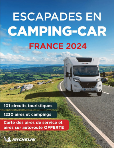 GUIDES PLEIN AIR - ESCAPADES EN CAMPING-CAR FRANCE 2024