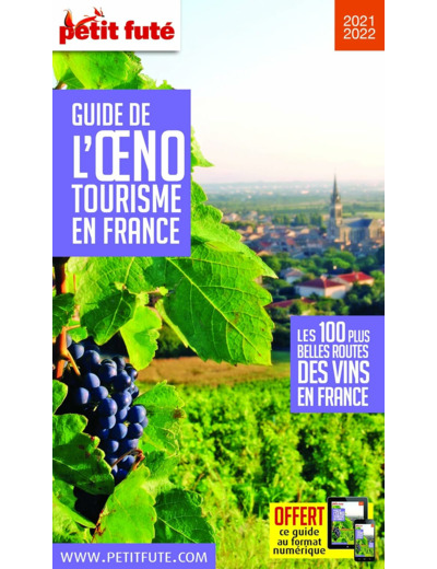 GUIDE DE L'OENOTOURISME 2021 PETIT FUTE