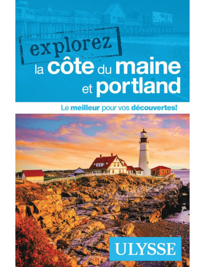EXPLOREZ LA COTE DU MAINE ET PORTLAND
