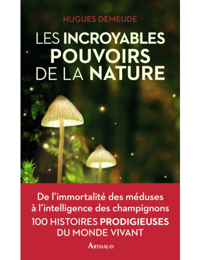 LES INCROYABLES POUVOIRS DE LA NATURE