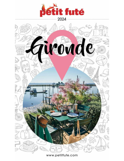 GUIDE GIRONDE 2024 PETIT FUTE