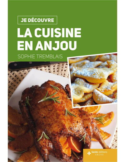 JE DECOUVRE LA CUISINE EN ANJOU
