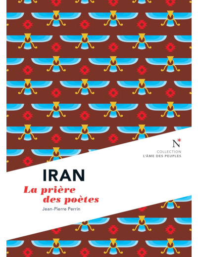 IRAN - LA PRIERE DES POETES