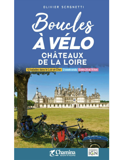 BOUCLES A VELO - CHATEAUX DE LA LOIRE