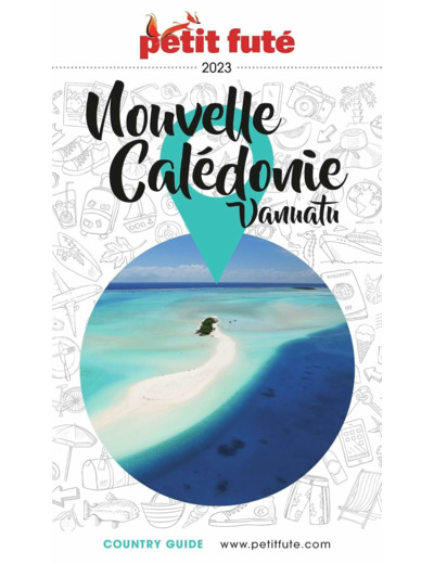 GUIDE NOUVELLE CALEDONIE 2023/2024 PETIT FUTE: VANUATU