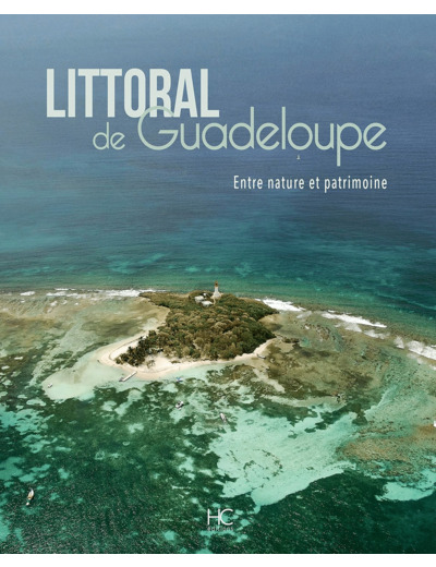 LITTORAL DE GUADELOUPE - ENTRE NATURE ET PATRIMOINE