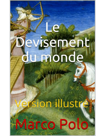 LE DEVISEMENT DU MONDE (N.ED EN 1 VOLUME)