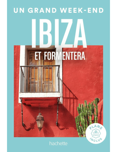 IBIZA GUIDE UN GRAND WEEK-END