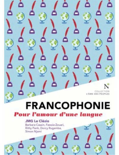 FRANCOPHONIE - POUR L'AMOUR D'UNE LANGUE