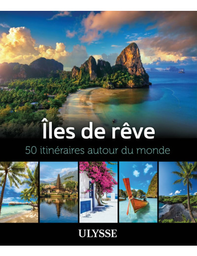 ILES DE REVE - 50 ITINERAIRES AUTOUR DU MONDE
