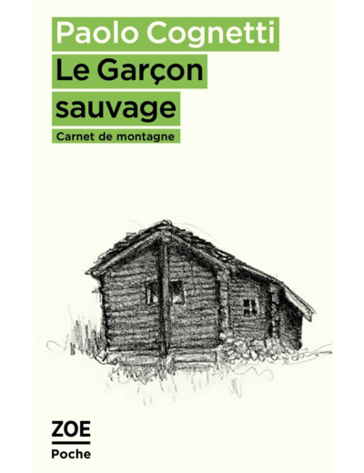 LE GARCON SAUVAGE - CARNET DE MONTAGNE