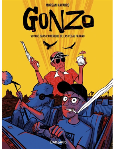 GONZO, VOYAGE DANS L'AMERIQUE - GONZO, VOYAGE DANS L AMERIQUE DE LAS VEGAS PARANO