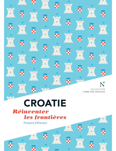 CROATIE - REINVENTER LES FRONTIERES