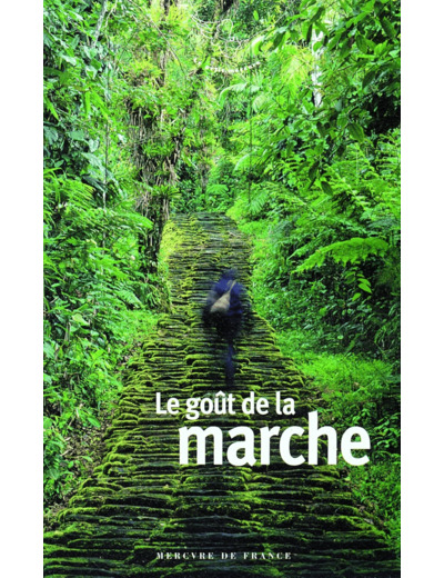LE GOUT DE LA MARCHE