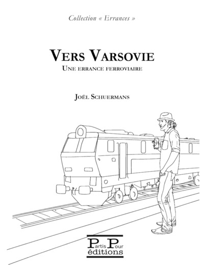 VERS VARSOVIE : UNE ERRANCE FERROVIAIRE