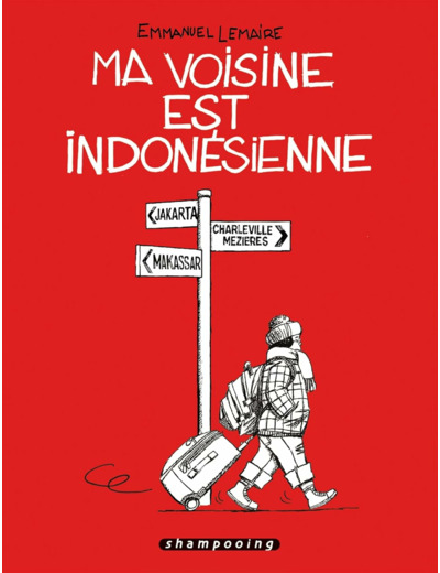 MA VOISINE EST INDONESIENNE - ONE-SHOT - MA VOISINE EST INDONESIENNE