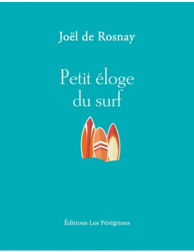PETIT ELOGE DU SURF
