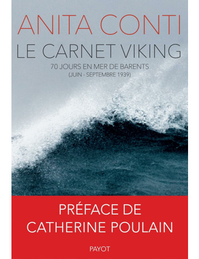 LE CARNET VIKINGS - 70 JOURS EN MER DE BARENTS (JUIN-SEPTEMBRE 1939)
