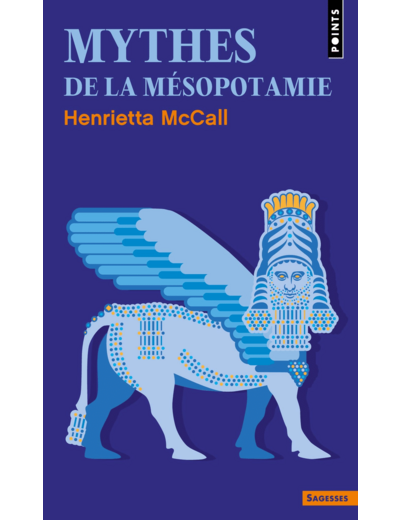MYTHES DE LA MESOPOTAMIE - NOUVELLE EDITION