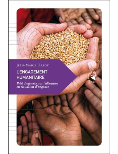 L ENGAGEMENT HUMANITAIRE - PETIT DIAGNOSTIC SUR L ALTRUISME