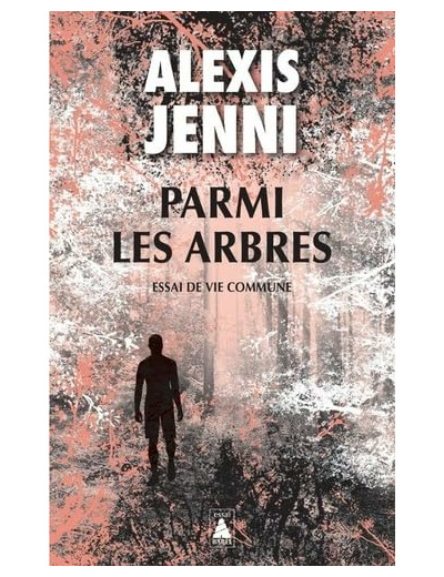 PARMI LES ARBRES - ESSAI DE VIE COMMUNE