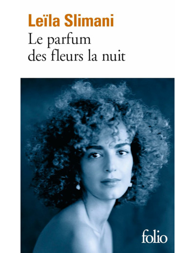 LE PARFUM DES FLEURS LA NUIT