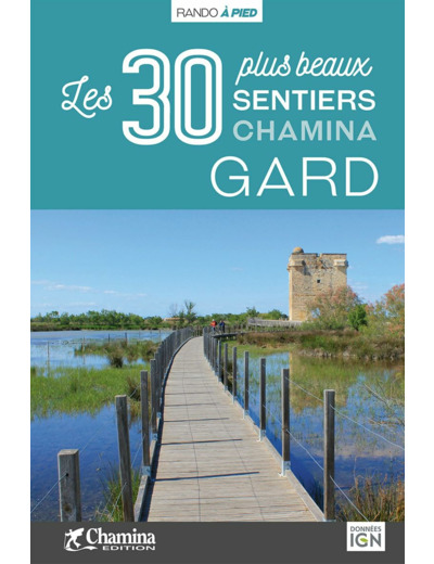 GARD LES 30 PLUS BEAUX SENTIERS