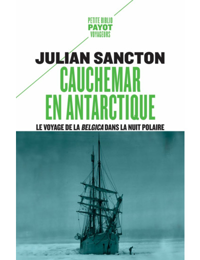 CAUCHEMAR EN ANTARCTIQUE - LE VOYAGE DE LA BELGICA DANS LA NUIT POLAIRE