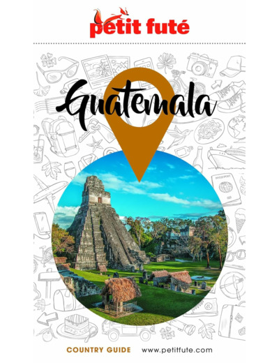 GUIDE GUATEMALA 2024 PETIT FUTE