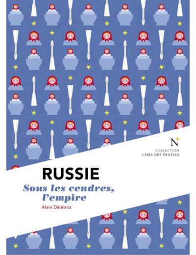 RUSSIE - SOUS LES CENDRES, L'EMPIRE