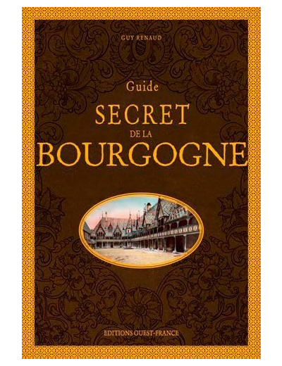 GUIDE SECRET DE BOURGOGNE