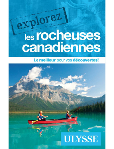 EXPLOREZ LES ROCHEUSES CANADIENNES