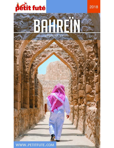 GUIDE BAHREIN 2018 PETIT FUTE
