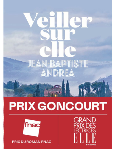 VEILLER SUR ELLE - PRIX GONCOURT 2023