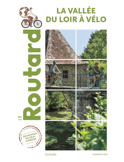 GUIDE DU ROUTARD VALLEE DU LOIR A VELO
