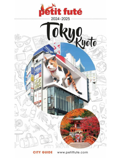 GUIDE TOKYO - KYOTO 2024-2025 PETIT FUTE
