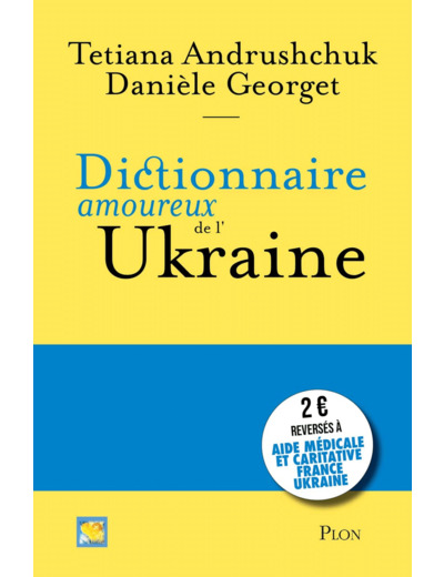 DICTIONNAIRE AMOUREUX DE L'UKRAINE
