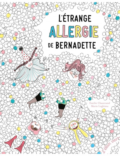 L'ETRANGE ALLERGIE DE BERNADETTE